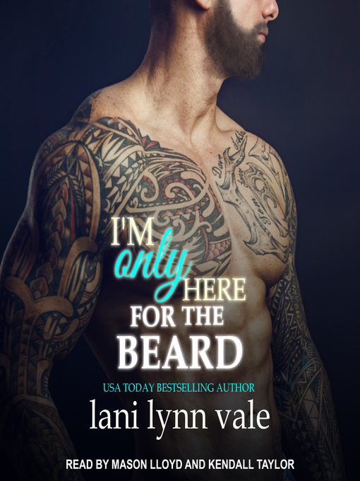 Title details for I'm Only Here for the Beard by Lani Lynn Vale - Available